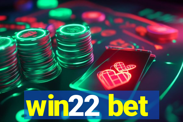 win22 bet